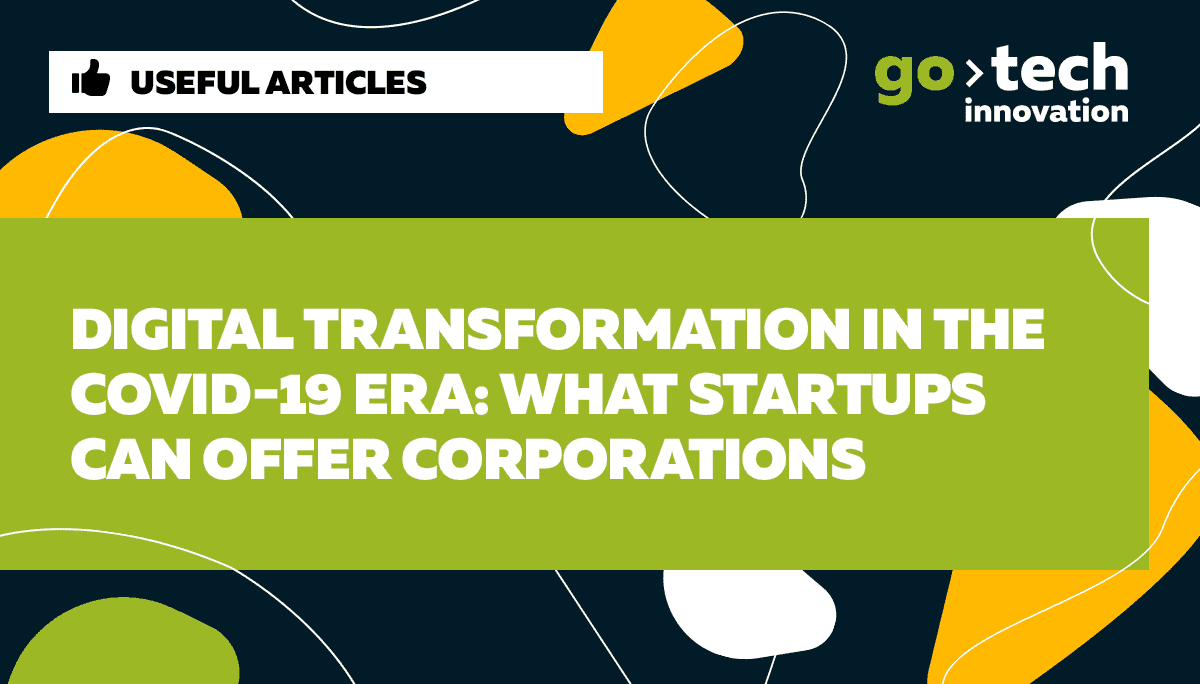 Digital transformation in the COVID-19 era: what startups can offer corporations