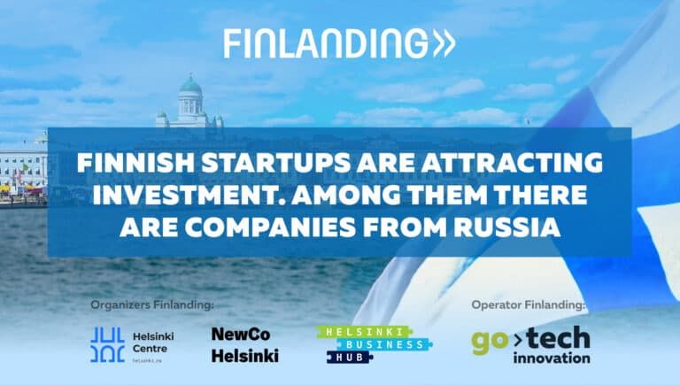 Finnish startups are attracting investment. Among them there are companies from Russia